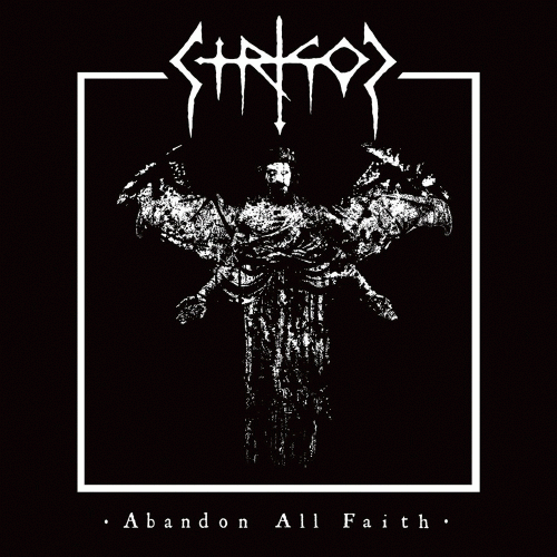 Strigoi (UK) : Abandon All Faith
